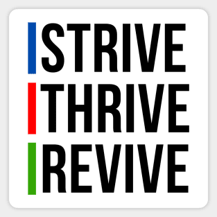 Strive Thrive Revive Magnet